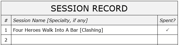 The session record section of the character file. One session has been titled "Four Heroes Walk Into A Bar", marked with the Clashing specialty, and checked off as spent.